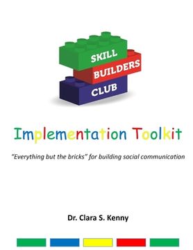 portada Skill Builders Club: Implementation Toolkit: "Everything but the bricks" for building social communication (in English)