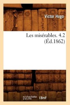 portada Les Misérables. 4.2 (Éd.1862) (en Francés)