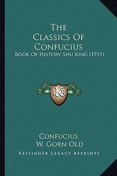 portada the classics of confucius: book of history shu king (1911) (in English)