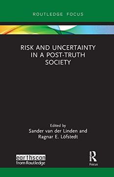 portada Risk and Uncertainty in a Post-Truth Society (Earthscan Risk in Society) (en Inglés)