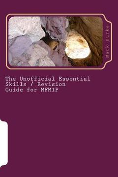 portada The Unofficial Essential Skills/Revision Guide for MFM1P: Grade 9 Applied Mathematics in Ontario (en Inglés)