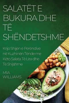 portada Salatët e Bukura dhe të Shëndetshme: Krijo Shijen e Perëndive në Kuzhinën Tënde me Këto Salata Të Lira dhe Të Shijshme