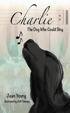 portada Charlie: The Dog Who Could Sing (en Inglés)