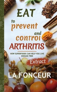 portada Eat to Prevent and Control Arthritis (Extract Edition) Full Color Print (in English)