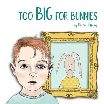 portada Too Big For Bunnies (en Inglés)