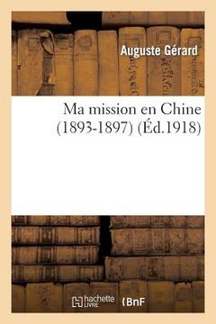 portada Ma Mission En Chine (1893-1897) (in French)