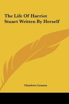 portada the life of harriot stuart written by herself the life of harriot stuart written by herself