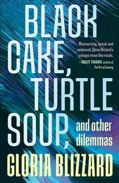 portada Black Cake, Turtle Soup, and Other Dilemmas: Essays (en Inglés)