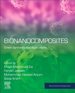 portada Bionanocomposites: Green Synthesis and Applications (Micro & Nano Technologies) (in English)