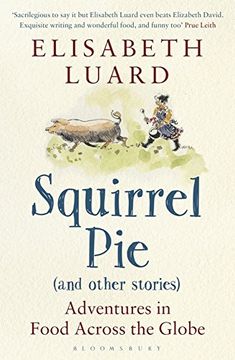 portada Squirrel Pie (and other stories): Adventures in Food Across the Globe