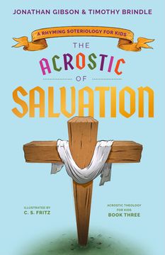 portada The Acrostic of Salvation: A Rhyming Soteriology for Kids (en Inglés)