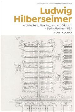 portada Ludwig Hilberseimer: Reanimating Architecture and the City (en Inglés)