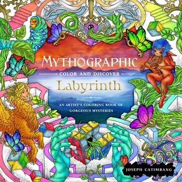 portada Mythographic Color and Discover: Labyrinth: An Artist’S Coloring Book of Gorgeous Mysteries (in English)