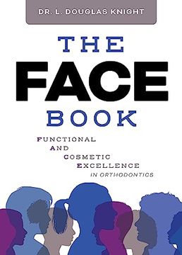 portada The Face Book: Functional and Cosmetic Excellence in Orthodontics 