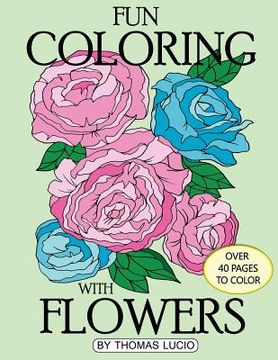 portada Fun Coloring with Flowers: coloring book of flowers (en Inglés)