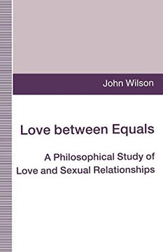 portada Love Between Equals: A Philosophical Study of Love and Sexual Relationships 