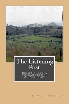 portada The Listening Post: Reflections of a Vietnam Veteran - An Anthoogy (en Inglés)