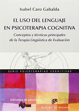 portada El uso del Lenguage en Psicoterapia Cognitiva: Conceptos y Técnicas Principales de la Terapia Lingüística de Evaluación (in Spanish)