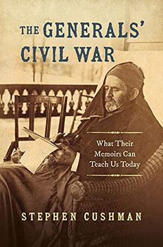 portada The Generals'Civil War: What Their Memoirs can Teach us Today (Civil war America) (en Inglés)