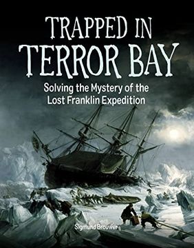 portada Trapped in Terror Bay: Solving the Mystery of the Lost Franklin Expedition (en Inglés)