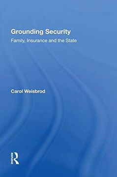 portada Grounding Security: Family, Insurance and the State (en Inglés)