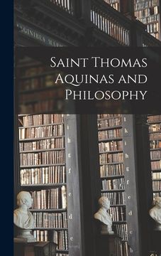 portada Saint Thomas Aquinas and Philosophy (en Inglés)