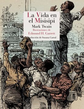 portada La Vida en el Misisipi: Life on the Mississippi: 147 (Literatura Reino de Cordelia) (in Spanish)