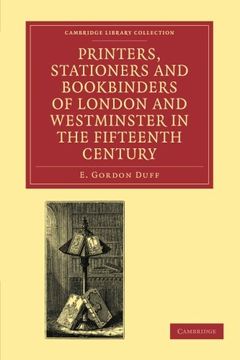 portada Printers, Stationers and Bookbinders of London and Westminster in the Fifteenth Century Paperback (Cambridge Library Collection - History of Printing, Publishing and Libraries) (en Inglés)