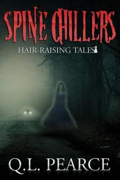 portada Spine Chillers: Book One: Hair-Raising Tales (en Inglés)