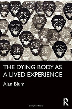 portada The Dying Body as a Lived Experience (Routledge Studies in the Socio)