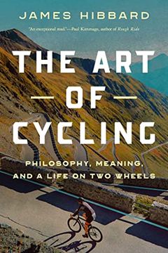 portada The art of Cycling: Philosophy, Meaning, and a Life on two Wheels (in English)