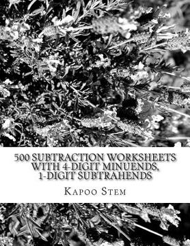 portada 500 Subtraction Worksheets with 4-Digit Minuends, 1-Digit Subtrahends: Math Practice Workbook