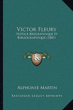 portada Victor Fleury: Notice Biographique Et Bibliographique (1881) (in French)