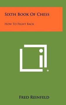 portada sixth book of chess: how to fight back (in English)