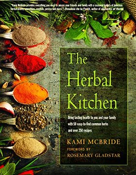 portada The Herbal Kitchen: Bring Lasting Health to you and Your Family With 50 Easy-To-Find Common Herbs and Over 250 Recipes (in English)