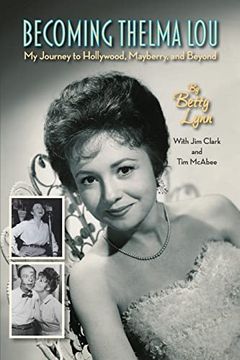 portada Becoming Thelma lou - my Journey to Hollywood, Mayberry, and Beyond (in English)