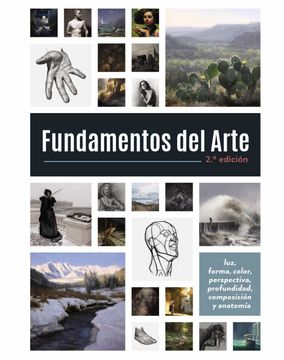portada Fundamentos del Arte. Segunda Edición: Luz, Forma, Color, Perspectiva, Profundidad, Composición y Anatomía (in Spanish)