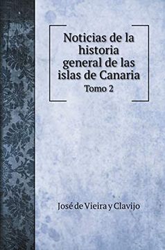 portada Noticias de la Historia General de las Islas de Canaria: Tomo 2 (History Books)