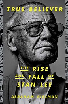 portada True Believer: The Rise and Fall of Stan lee