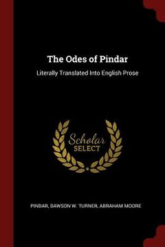 portada The Odes of Pindar: Literally Translated Into English Prose