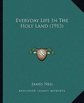 portada everyday life in the holy land (1913)