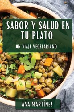 portada Sabor y Salud en tu Plato: Un Viaje Vegetariano