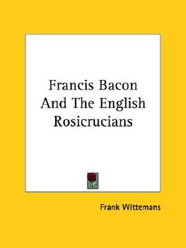 portada francis bacon and the english rosicrucians (en Inglés)