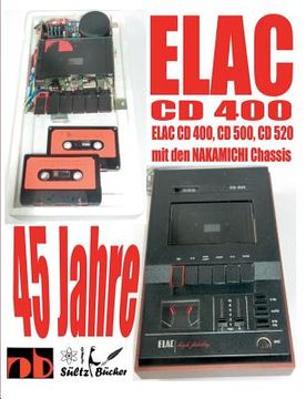 portada 45 Jahre ELAC CD 400 Compact Cassetten Recorder mit den NAKAMICHI Chassis