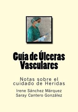 portada Guia de Ulceras Vasculares: Notas sobre el cuidado de Heridas