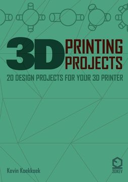 portada 3D Printing Projects. 20 design projects for your 3D printer