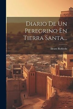 portada Diario de un Peregrino en Tierra Santa.