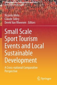 portada Small Scale Sport Tourism Events and Local Sustainable Development: A Cross-National Comparative Perspective (en Inglés)