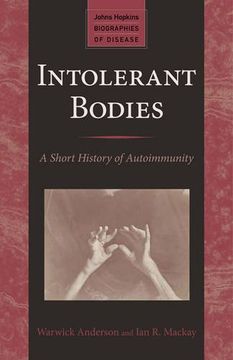 portada Intolerant Bodies: A Short History of Autoimmunity (en Inglés)