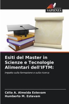 portada Esiti del Master in Scienze e Tecnologie Alimentari dell'IFTM (en Italiano)